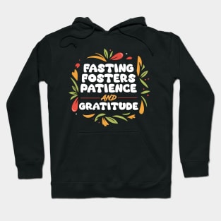 fasting fosters patience and gratitude Hoodie